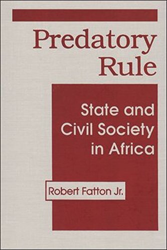 Predatory Rule State And Civil Society In Africa Robert Fatton Jr