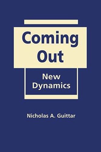 Coming Out The New Dynamics Nicholas A Guittar