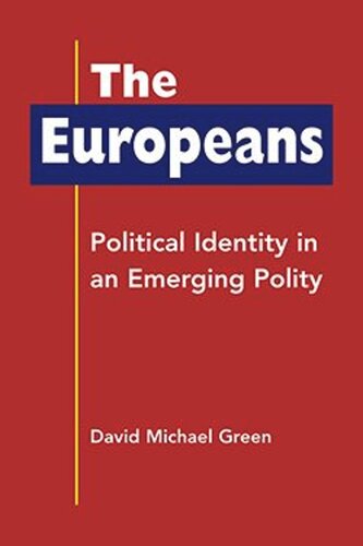 The Europeans Political Identity In An Emerging Polity David Michael Green