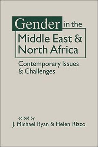 Gender In The Middle East And North Africa Contemporary Issues And Challenges J Michael Ryan Editor Helen Rizzo Editor