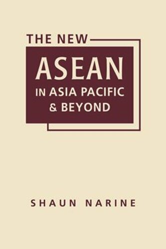 The New Asean In Asian Pacific And Beyond Shaun Narine