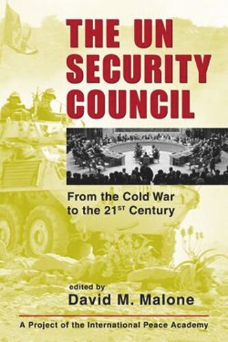 The Un Security Council From The Cold War To The 21st Century David M Malone Editor