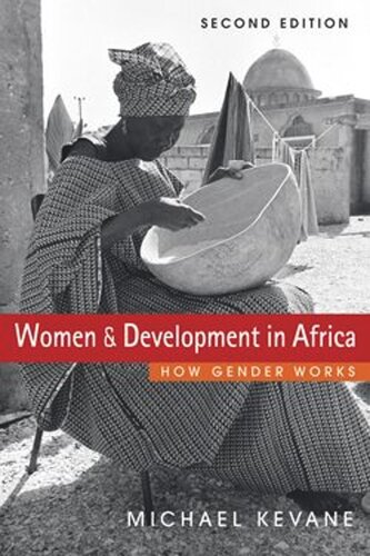 Women And Development In Africa How Gender Works Michael Kevane