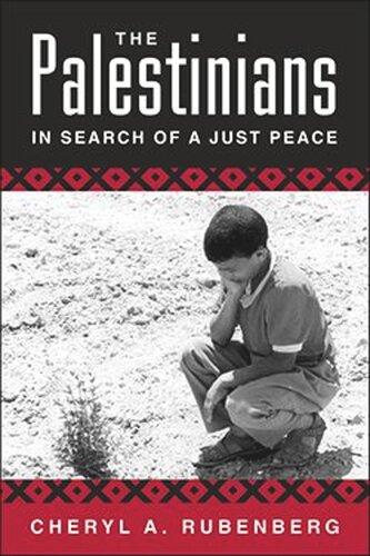 The Palestinians In Search Of A Just Peace Cheryl A Rubenberg