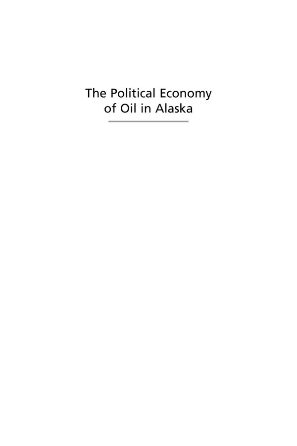 The Political Economy Of Oil In Alaska Multinationals Vs The State Jerry Mcbeath Matthew Berman Jonathan Rosenberg