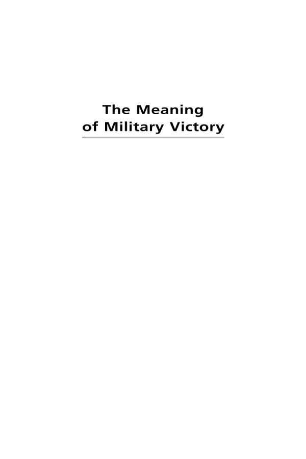 The Meaning Of Military Victory Robert Mandel