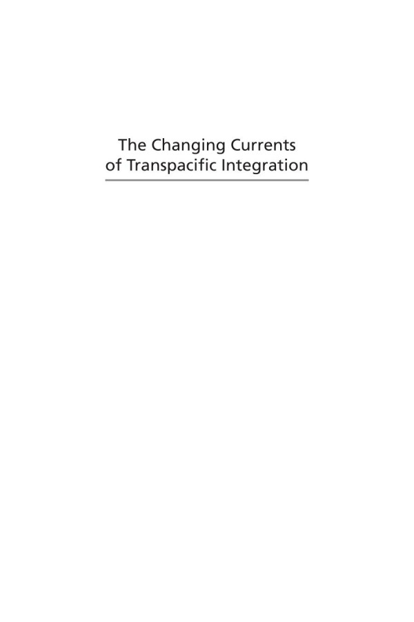 The Changing Currents Of Transpacific Integration China The Tpp And Beyond Adrian H Hearn Editor Margaret Myers Editor