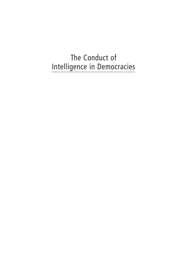 The Conduct Of Intelligence In Democracies Processes Practices Cultures Florina Cristina Matei Editor Carolyn Halladay Editor