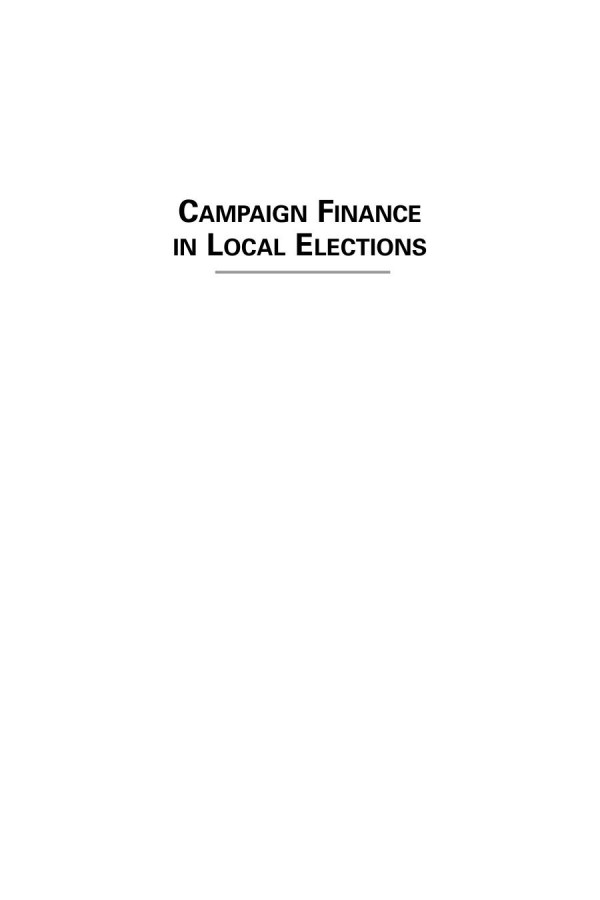 Campaign Finance In Local Elections Buying The Grassroots Brian E Adams