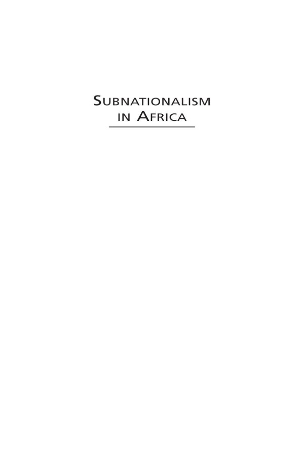 Subnationalism In Africa Ethnicity Alliances And Politics Joshua B Forrest
