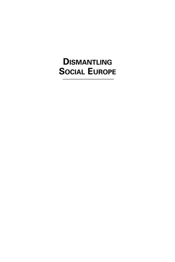 Dismantling Social Europe The Political Economy Of Social Policy In The European Union Daniel V Preece