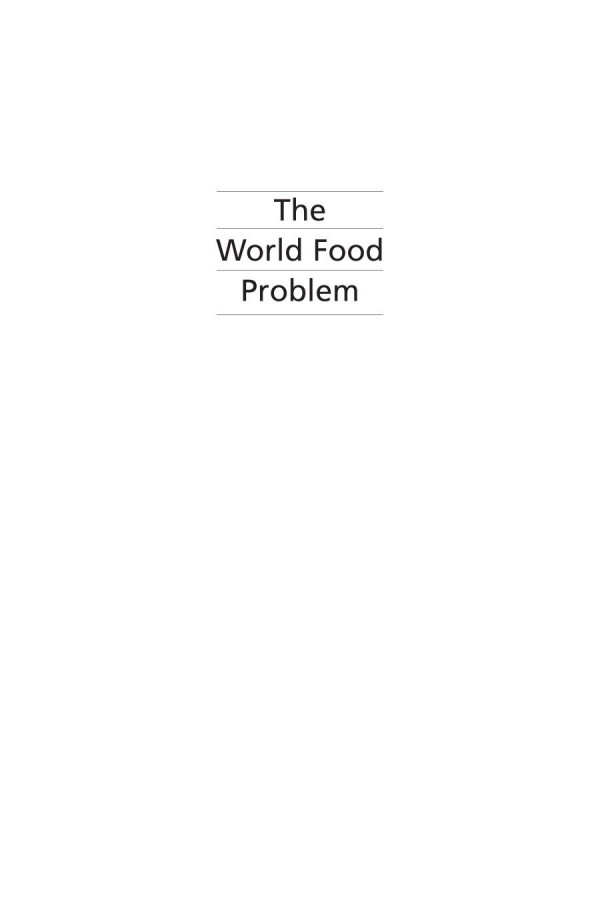 The World Food Problem Toward Ending Undernutrition In The Third World Howard D Leathers Phillips Foster