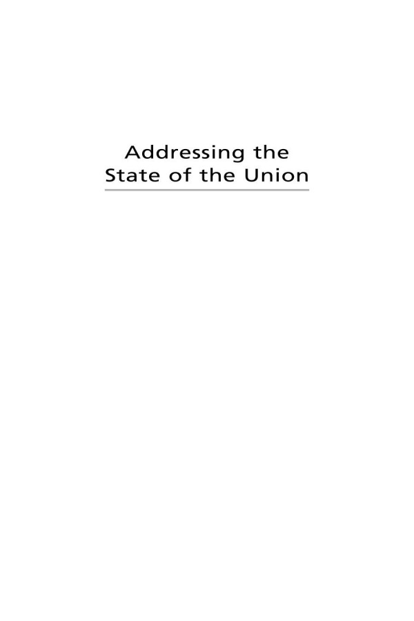 Addressing The State Of The Union The Evolution And Impact Of The Presidents Big Speech Donna R Hoffman Alison D Howard