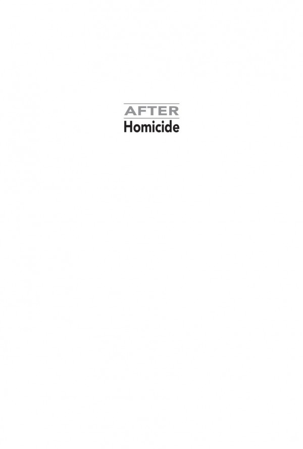 After Homicide Victims Families In The Criminal Justice System Sarah Goodrum