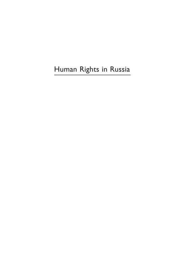 Human Rights In Russia A Darker Side Of Reform Jonathan Weiler