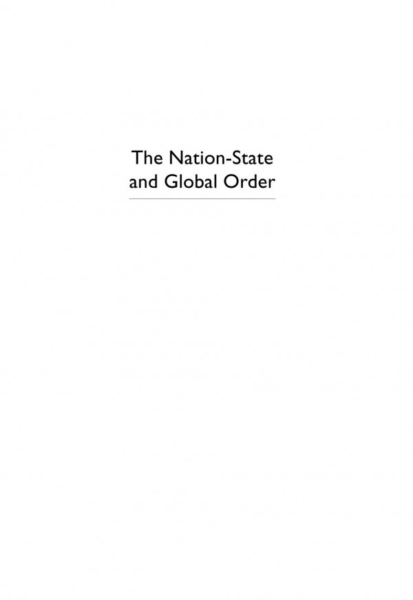 The Nationstate And Global Order A Historical Introduction To Contemporary Politics Walter C Opello Stephen J Rosow