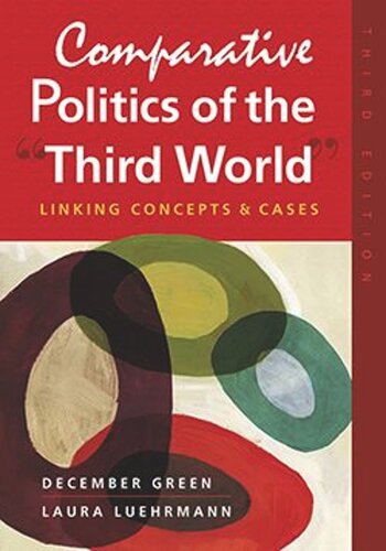 Comparative Politics Of The Third World Linking Concepts And Cases December Green Laura Luehrmann