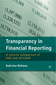 Transparency In Financial Reporting A Concise Comparison Of Ifrs And Us Gaap Ruth Ann Mcewen