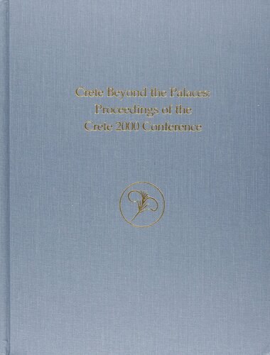 Crete Beyond The Palaces Prehistory Monographs Illustrated James D Muhly Editor