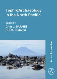 Tephroarchaeology In The North Pacific 1st Edition Gina L Barnes Tsutomu Soda