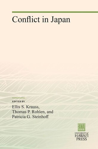 Conflict In Japan Ellis S Krauss Editor Thomas P Rohlen Editor Patricia G Steinhoff Editor