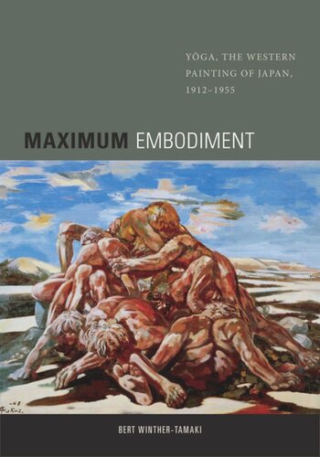 Maximum Embodiment Yoga The Western Painting Of Japan 19121955 Bert Winthertamaki