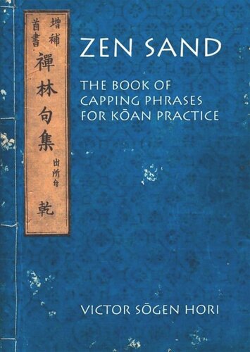Zen Sand The Book Of Capping Phrases For Koan Practice Victor Sogen Hori Editor Victor Sogen Hori Editor Victor Sogen Hori Editor
