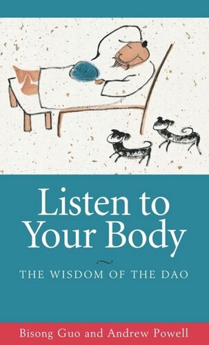 Listen To Your Body The Wisdom Of The Dao Bisong Guo Andrew Powell