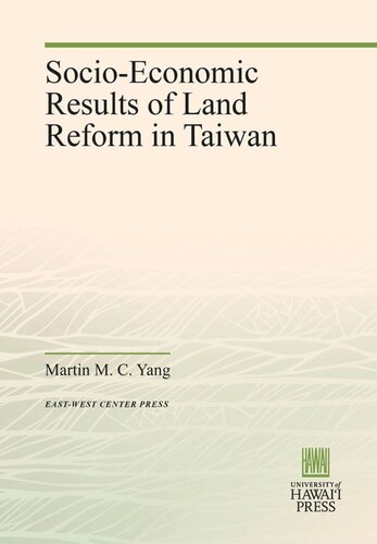 Socioeconomic Results Of Land Reform In Taiwan Martin M C Yang