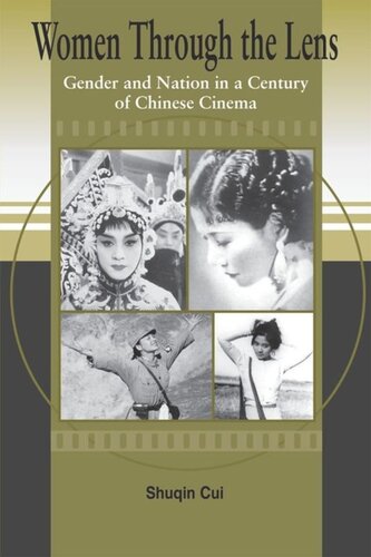 Women Through The Lens Gender And Nation In A Century Of Chinese Cinema Shuqin Cui