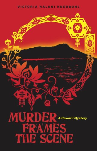 Murder Frames The Scene A Hawaii Mystery Victoria Nalani Kneubuhl