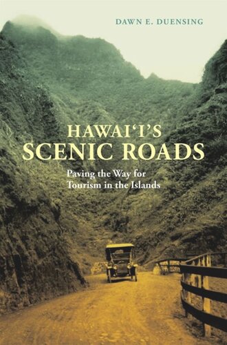 Hawaiis Scenic Roads Paving The Way For Tourism In The Islands Dawn E Duensing