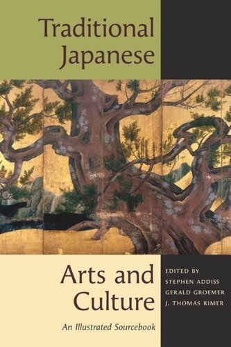 Traditional Japanese Arts And Culture An Illustrated Sourcebook Stephen Addiss Editor Gerald Groemer Editor J Thomas Rimer Editor