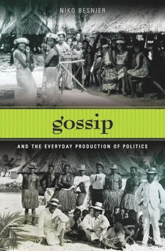 Gossip And The Everyday Production Of Politics Niko Besnier