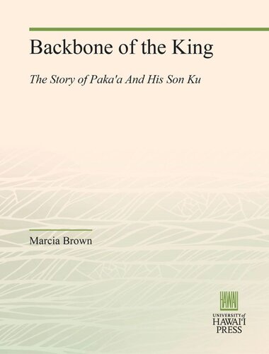 Backbone Of The King The Story Of Pakaa And His Son Ku Marcia Brown