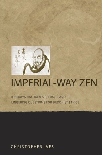 Imperialway Zen Ichikawa Hakugens Critique And Lingering Questions For Buddhist Ethics Christopher Ives