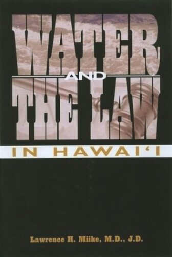 Water And The Law In Hawaii Lawrence H Miike