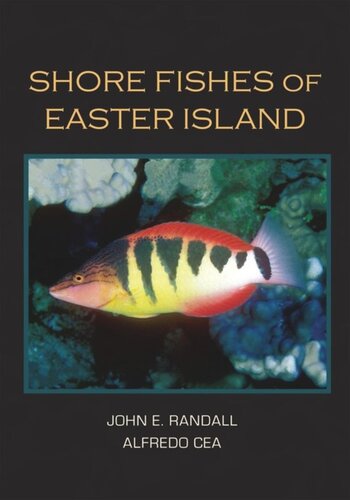 Shore Fishes Of Easter Island John E Randall Alfredo Cea