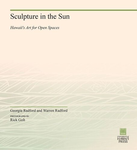 Sculpture In The Sun Hawaiis Art For Open Spaces Georgia Radford Warren Radford Rick Golt