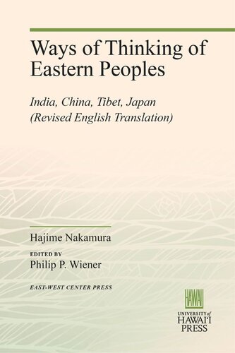 Ways Of Thinking Of Eastern Peoples India China Tibet Japan Revised English Translation Hajime Nakamura Editor Philip P Wiener Editor