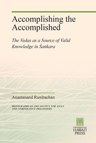 Accomplishing The Accomplished The Vedas As A Source Of Valid Knowledge In Sankara Anantanand Rambachan