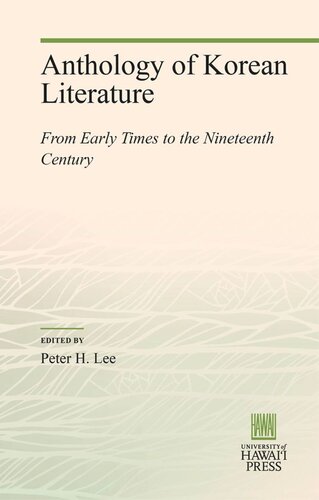 Anthology Of Korean Literature From Early Times To The Nineteenth Century Peter H Lee Editor