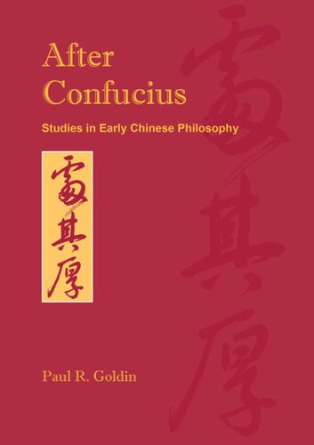 After Confucius Studies In Early Chinese Philosophy Paul R Goldin Knowledge Unlatched