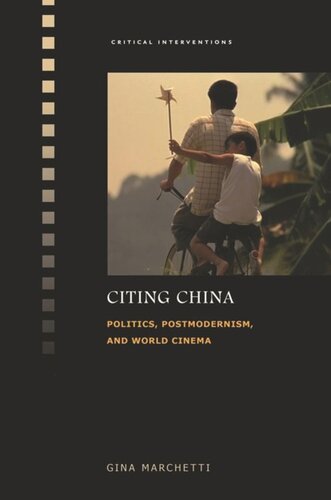 Citing China Politics Postmodernism And World Cinema Gina Marchetti Editor Sheldon Hsiaopeng Lu Editor