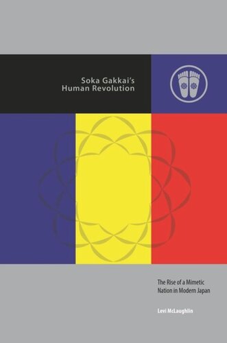Soka Gakkais Human Revolution The Rise Of A Mimetic Nation In Modern Japan Levi Mclaughlin