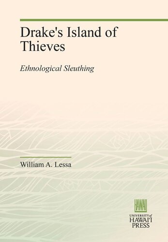 Drakes Island Of Thieves Ethnological Sleuthing William A Lessa
