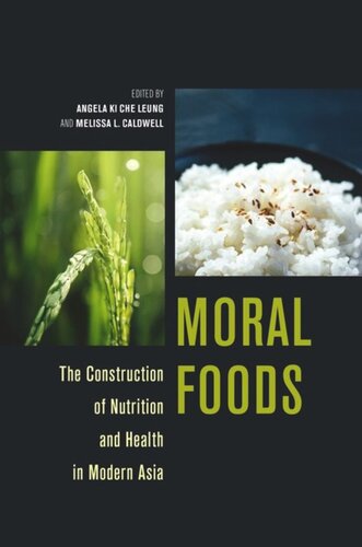 Moral Foods The Construction Of Nutrition And Health In Modern Asia
