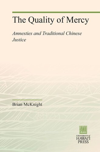 The Quality Of Mercy Amnesties And Traditional Chinese Justice Brian Mcknight