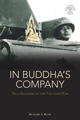 In Buddhas Company Thai Soldiers In The Vietnam War Richard A Ruth