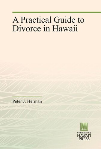 A Practical Guide To Divorce In Hawaii Peter J Herman